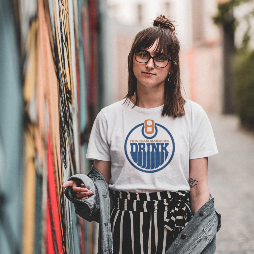 Oilers - This team makes me drink Tshirt!
