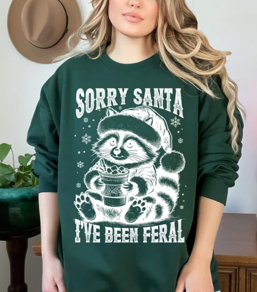 Sorry Santa I've Been Feral Crewneck