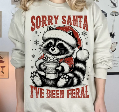 Sorry Santa I've Been Feral Crewneck